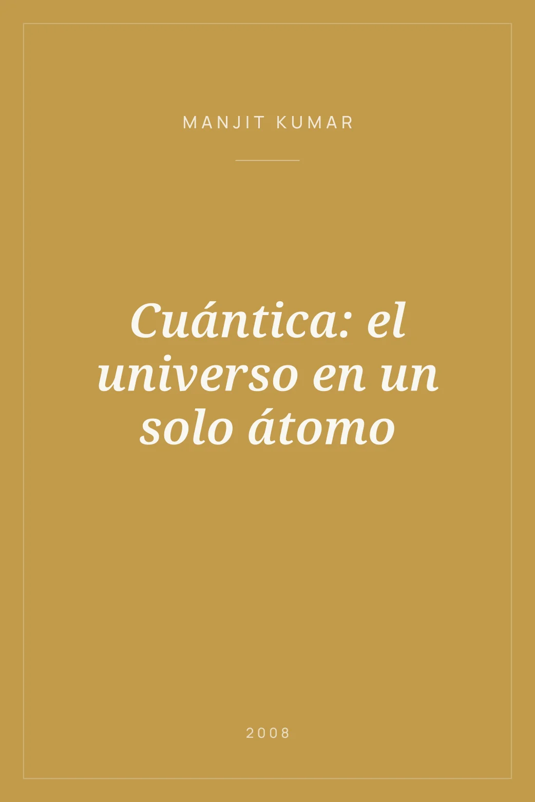 Portada de Cuántica: el universo en un solo átomo