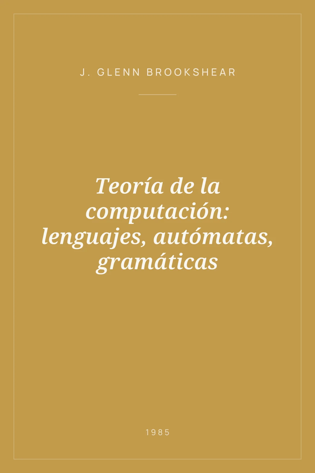 Portada de Teoría de la computación: lenguajes, autómatas, gramáticas