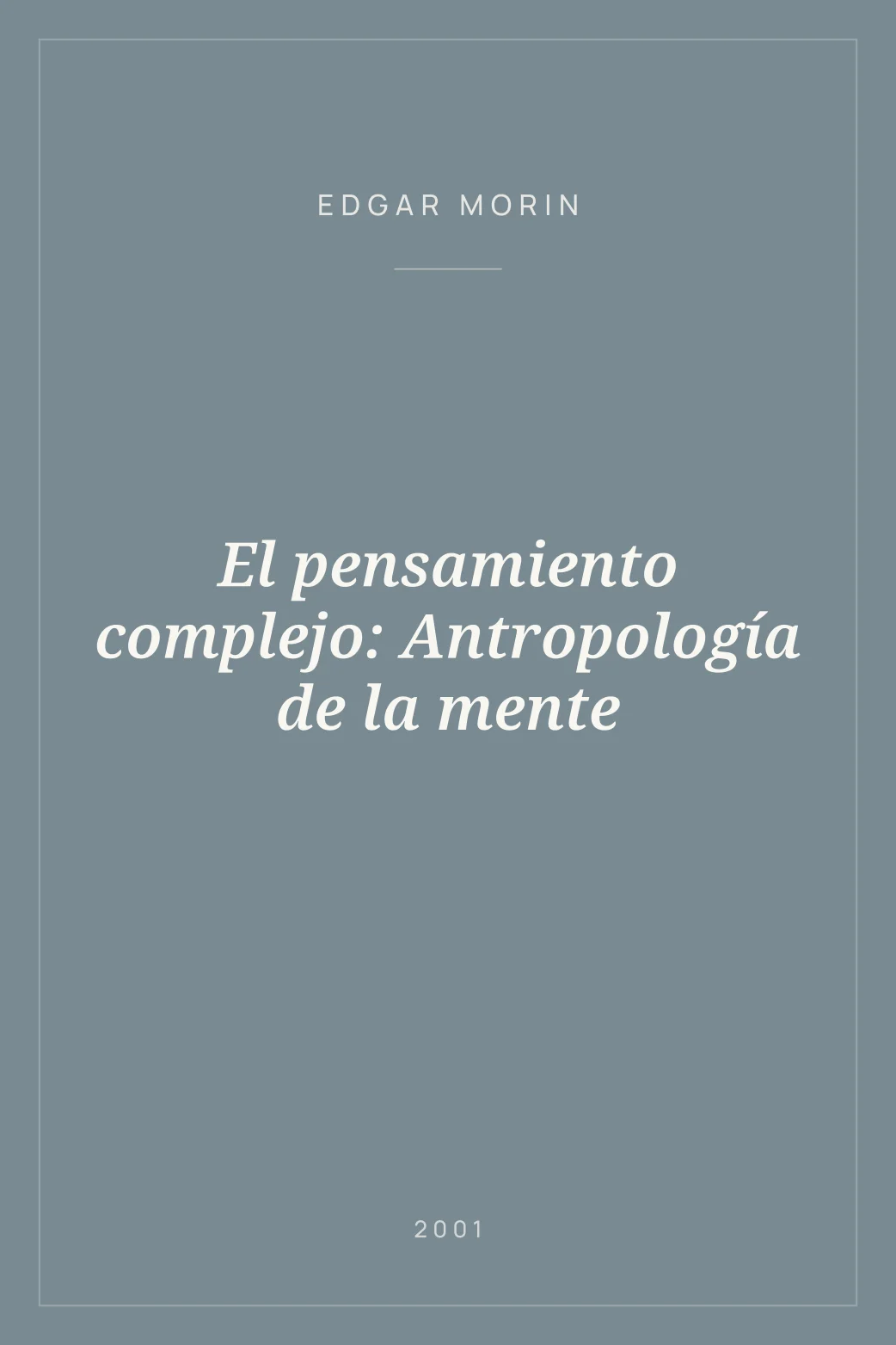 Portada de El pensamiento complejo: Antropología de la mente