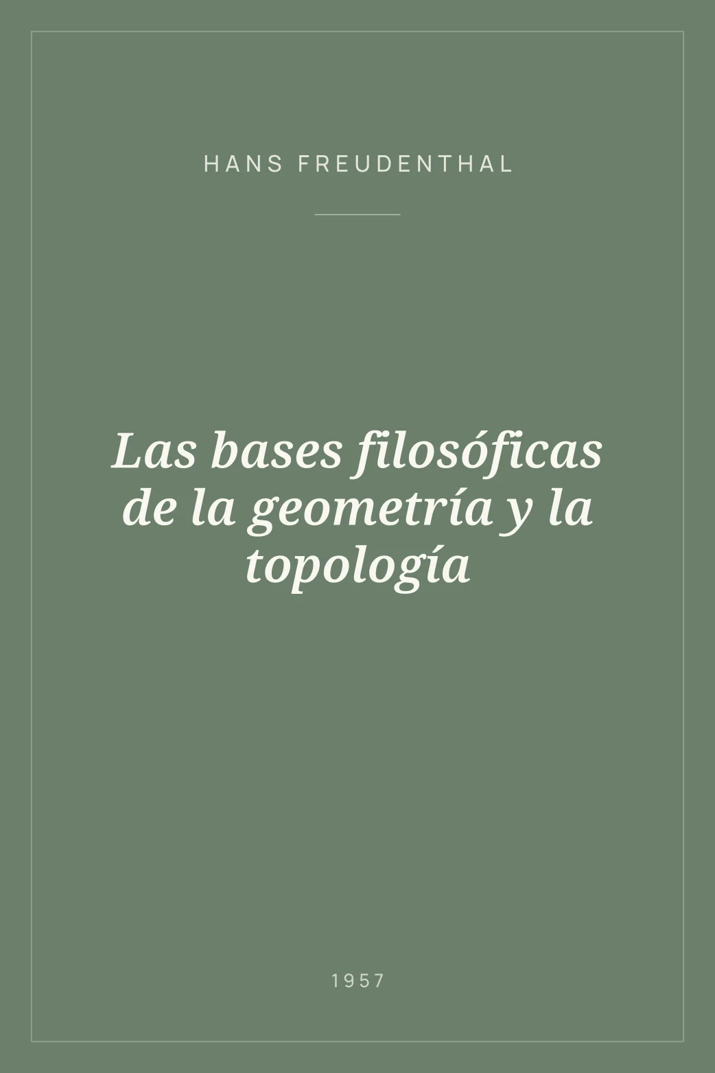 Portada de Las bases filosóficas de la geometría y la topología