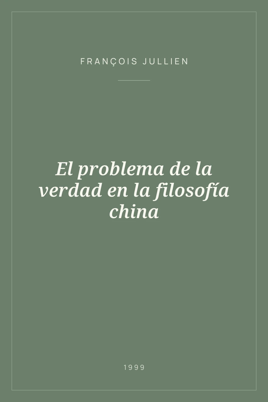 Portada de El problema de la verdad en la filosofía china