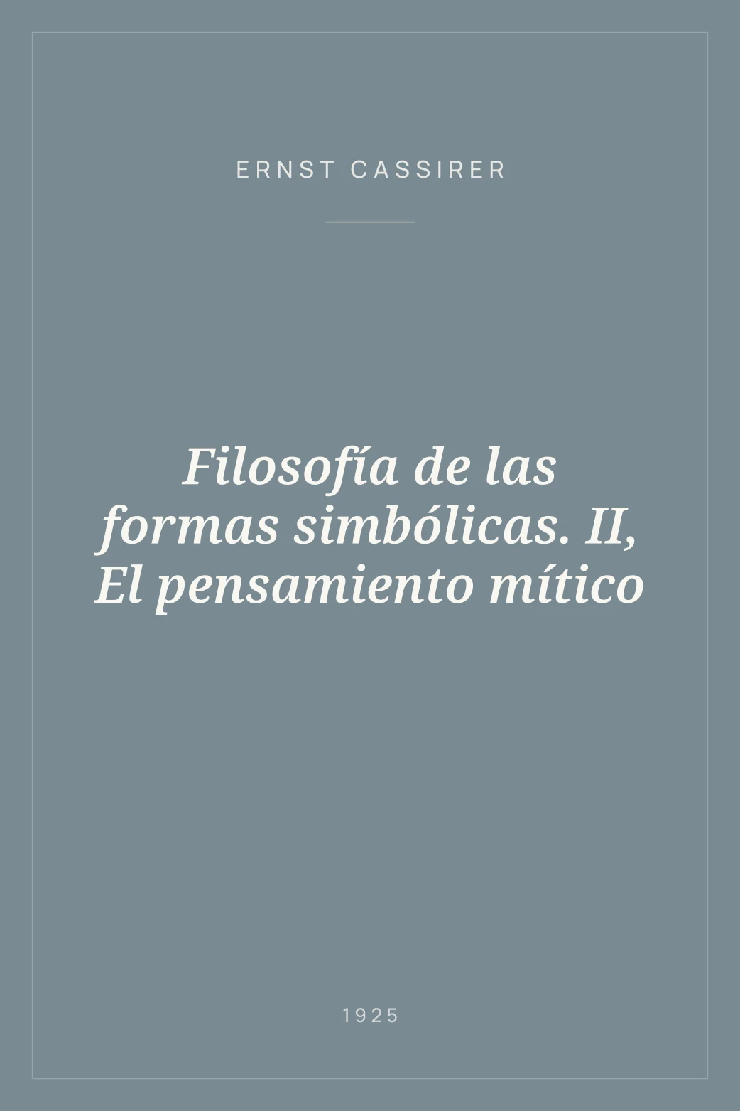 Portada de Filosofía de las formas simbólicas. II, El pensamiento mítico
