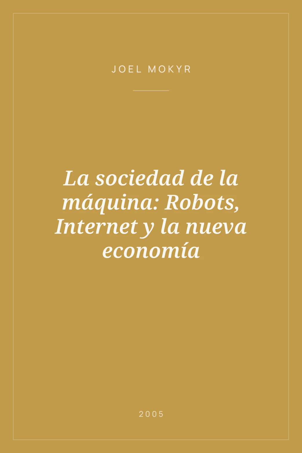 Portada de La sociedad de la máquina: Robots, Internet y la nueva economía