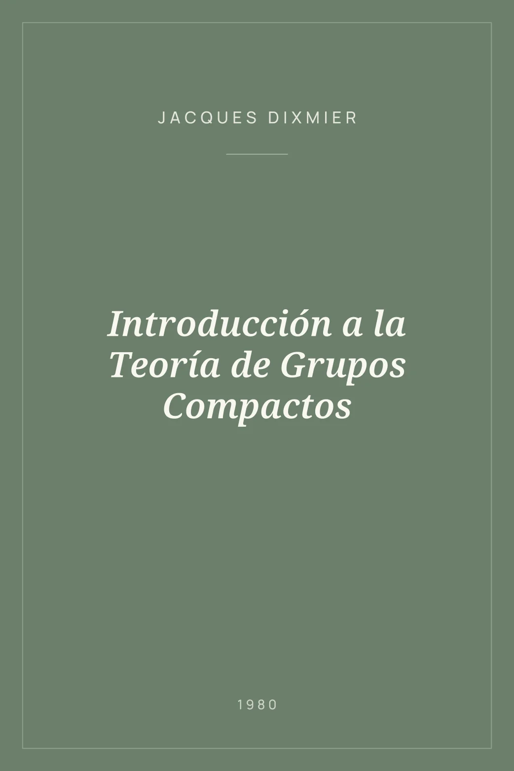 Portada de Introducción a la Teoría de Grupos Compactos