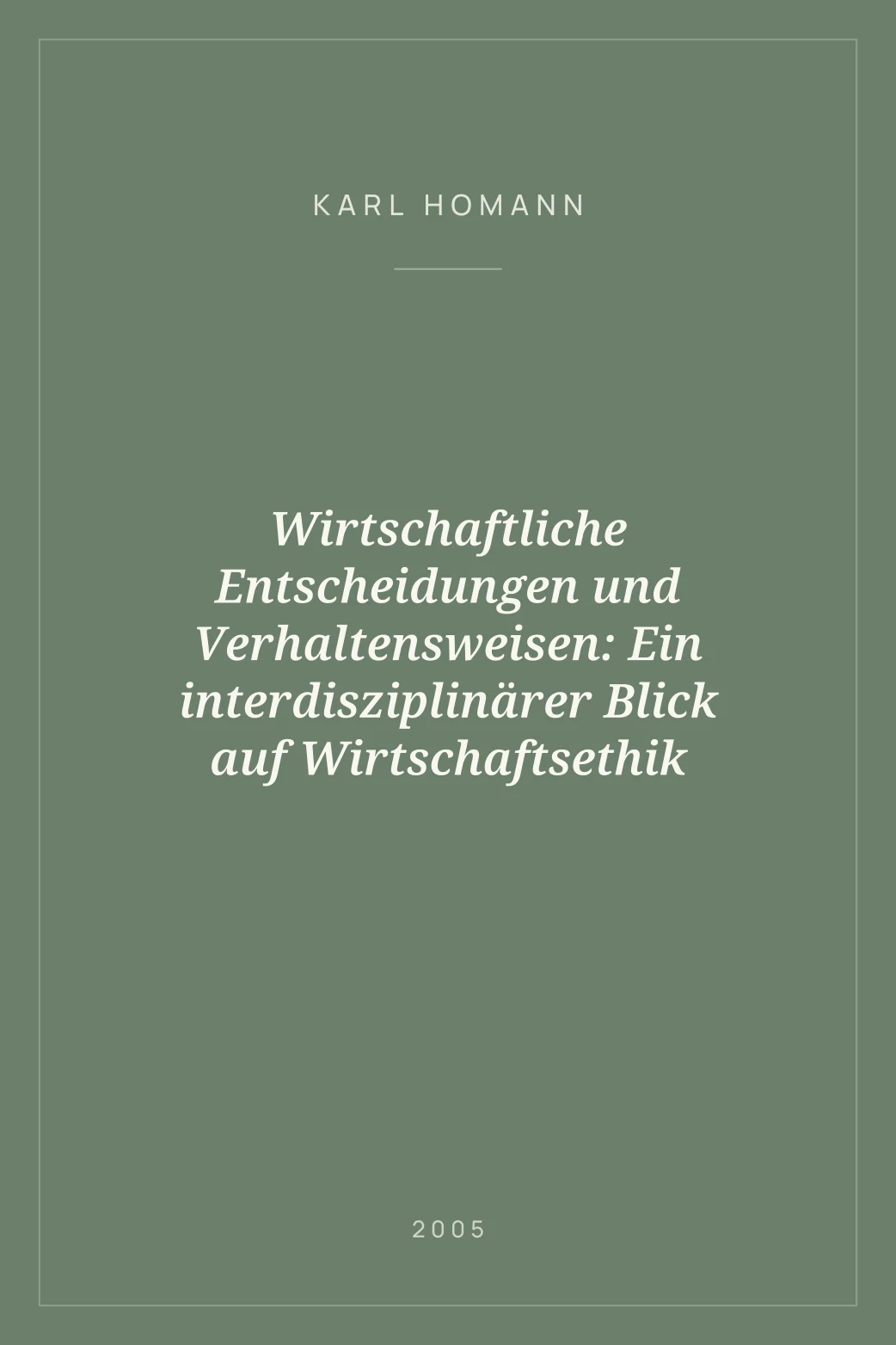 Portada de Wirtschaftliche Entscheidungen und Verhaltensweisen: Ein interdisziplinärer Blick auf Wirtschaftsethik