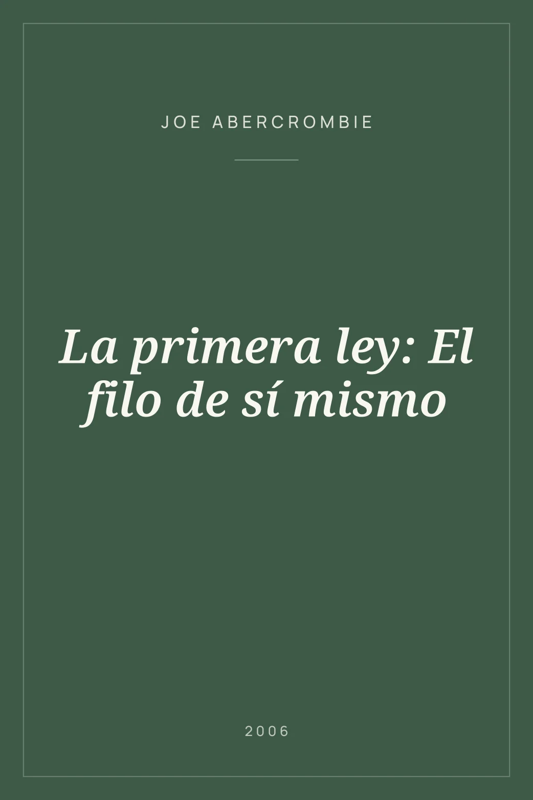Portada de La primera ley: El filo de sí mismo