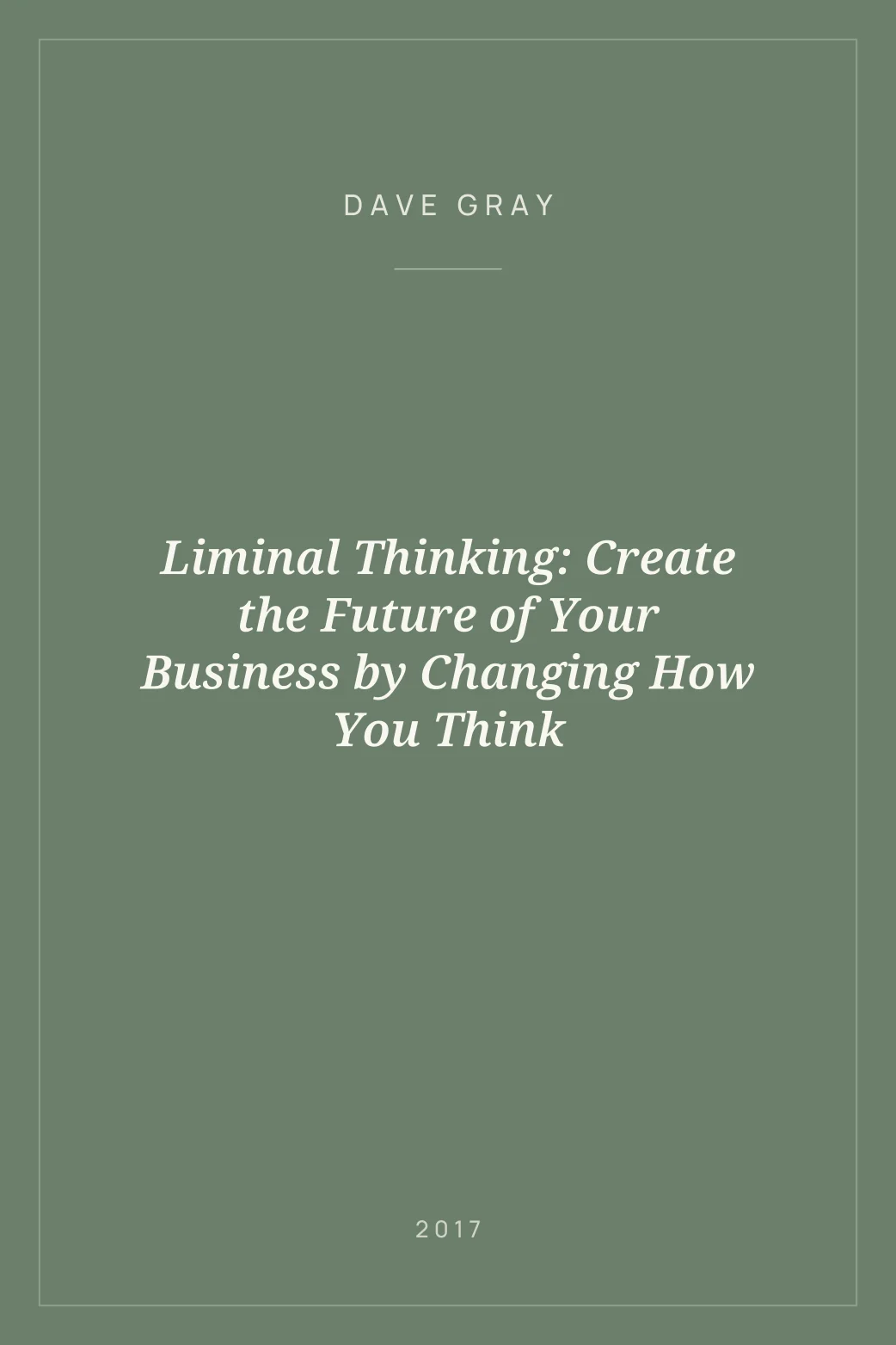 Portada de Liminal Thinking: Create the Future of Your Business by Changing How You Think
