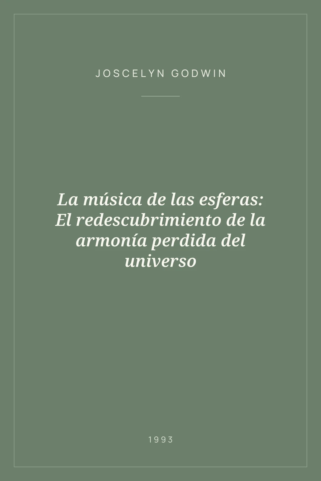 Portada de La música de las esferas: El redescubrimiento de la armonía perdida del universo