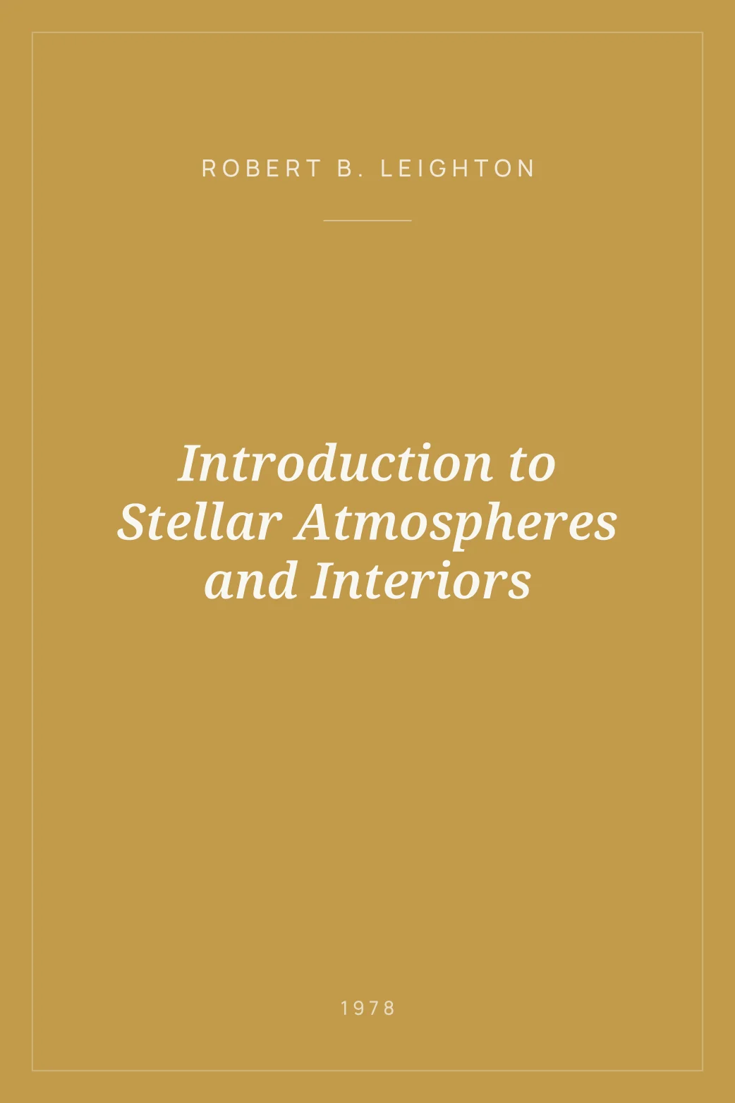Portada de Introduction to Stellar Atmospheres and Interiors