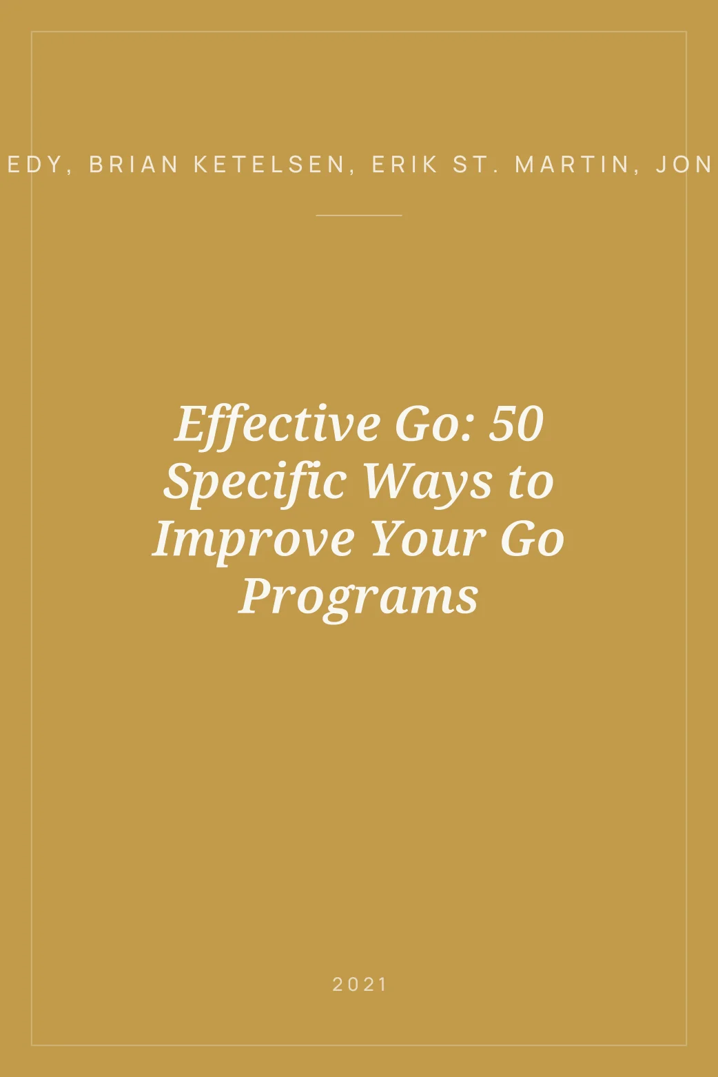 Portada de Effective Go: 50 Specific Ways to Improve Your Go Programs