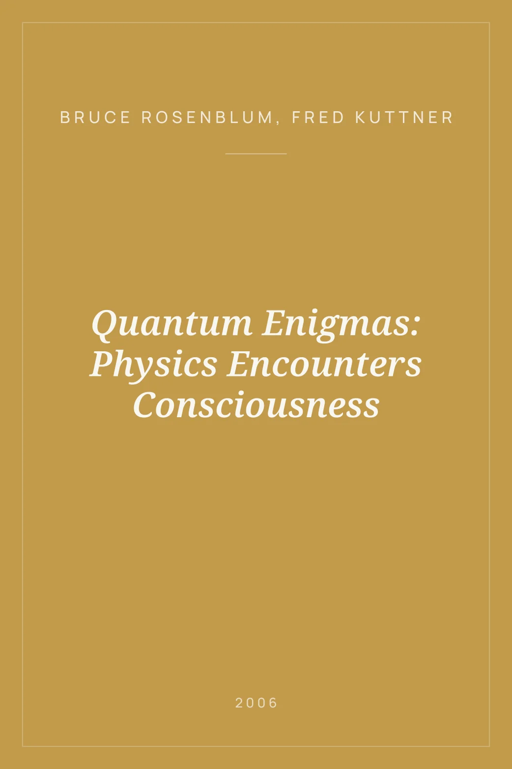 Portada de Quantum Enigmas: Physics Encounters Consciousness