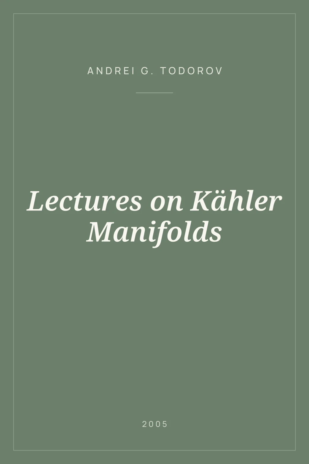 Portada de Lectures on Kähler Manifolds