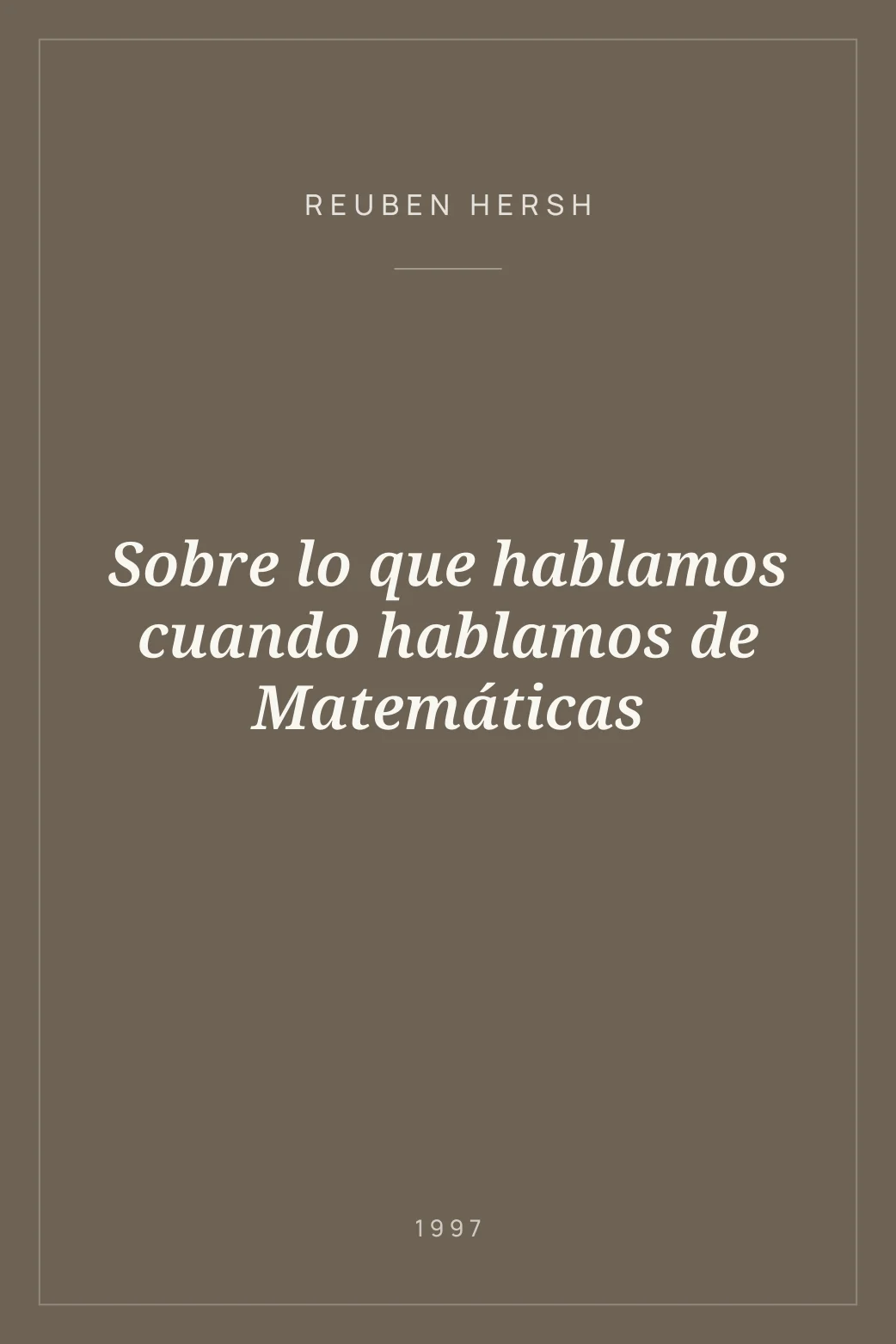 Portada de Sobre lo que hablamos cuando hablamos de Matemáticas
