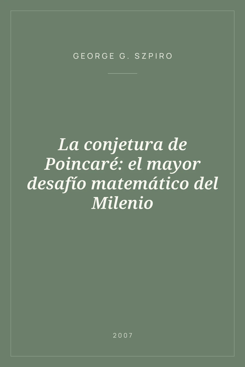 Portada de La conjetura de Poincaré: el mayor desafío matemático del Milenio