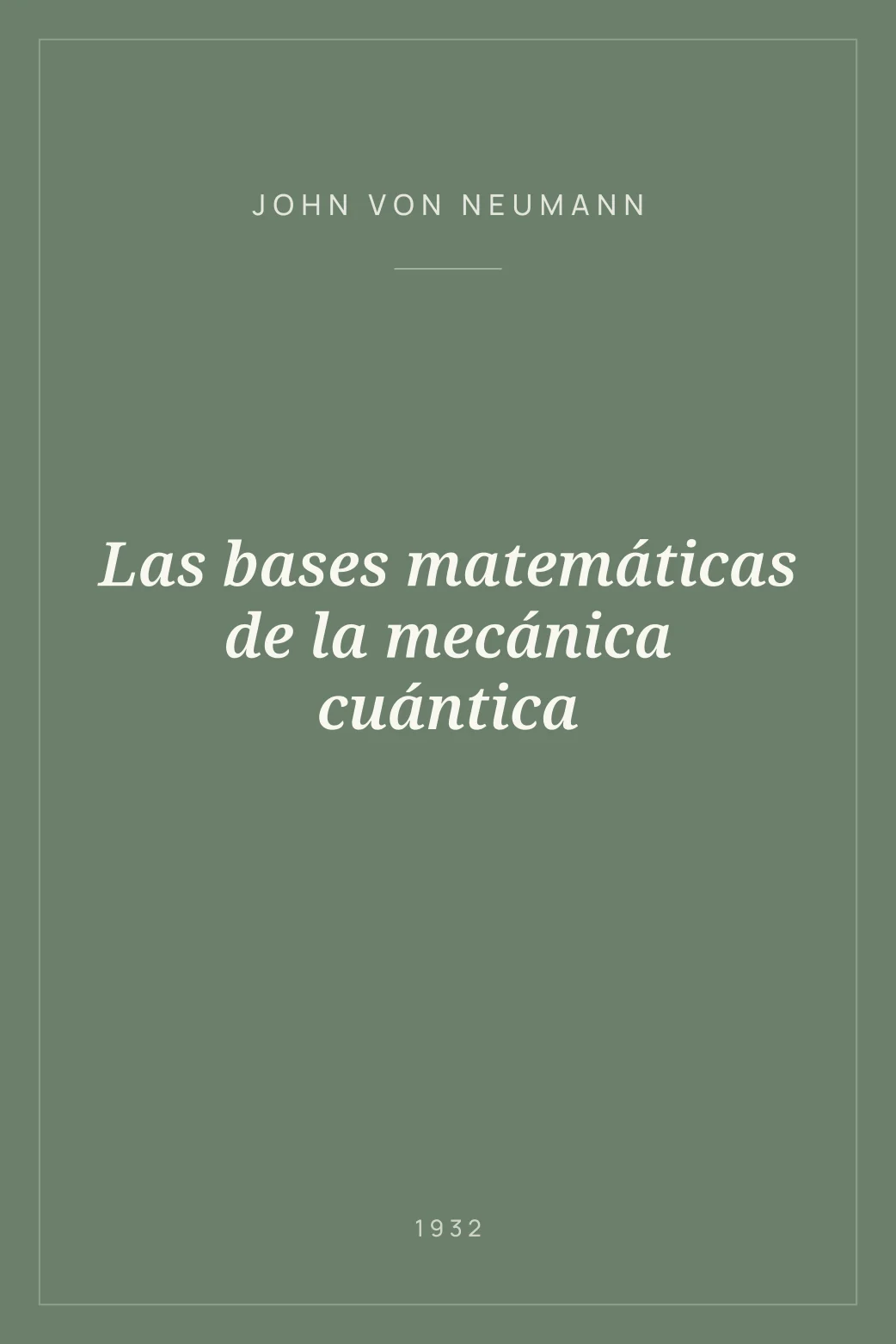 Portada de Las bases matemáticas de la mecánica cuántica