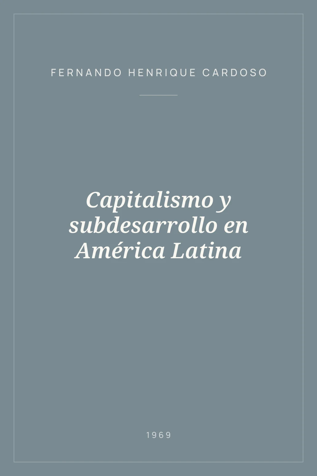 Portada de Capitalismo y subdesarrollo en América Latina