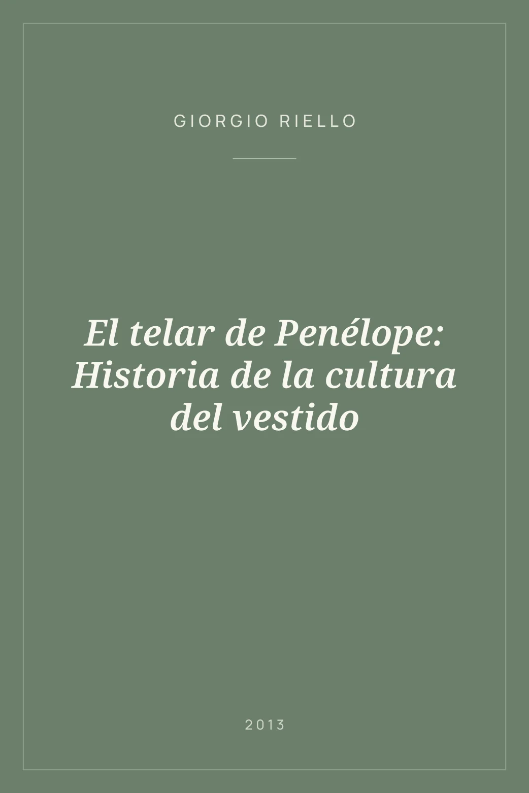 Portada de El telar de Penélope: Historia de la cultura del vestido