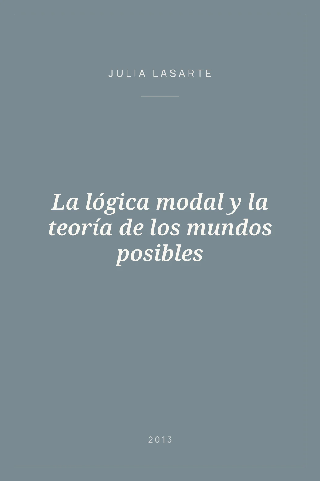Portada de La lógica modal y la teoría de los mundos posibles