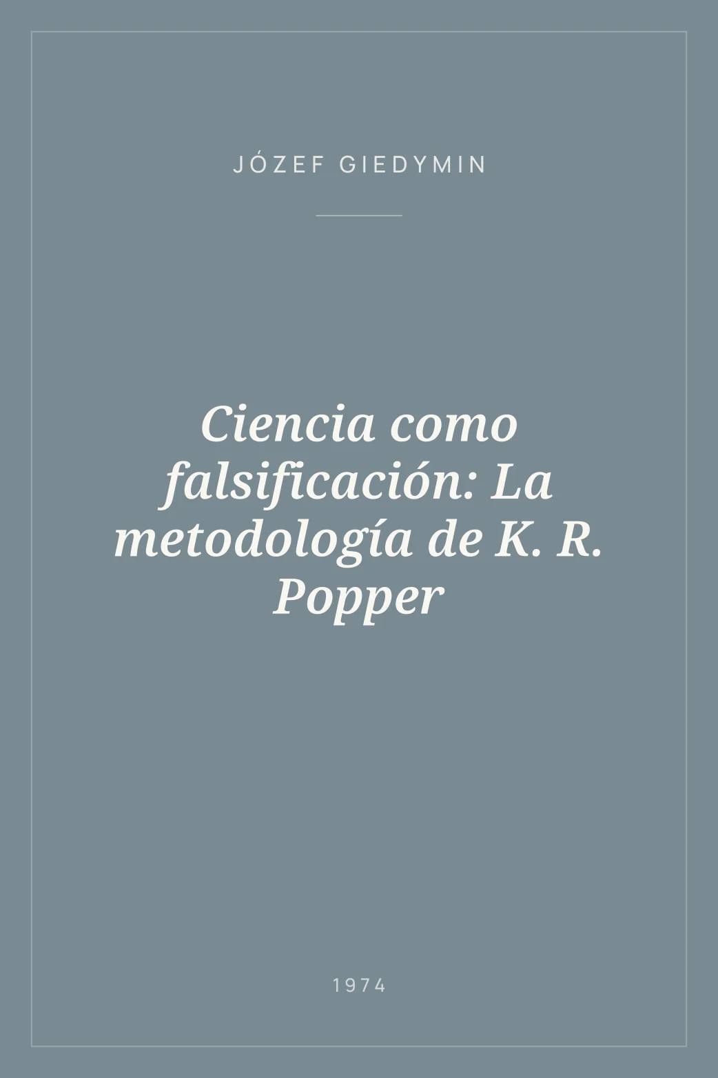 Portada de Ciencia como falsificación: La metodología de K. R. Popper