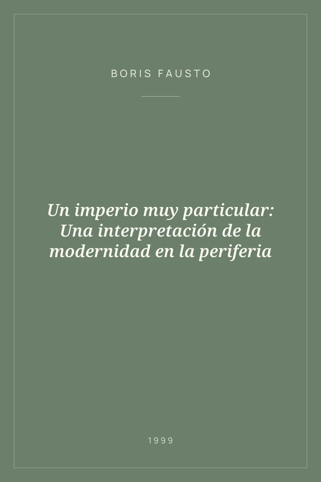 Portada de Un imperio muy particular: Una interpretación de la modernidad en la periferia
