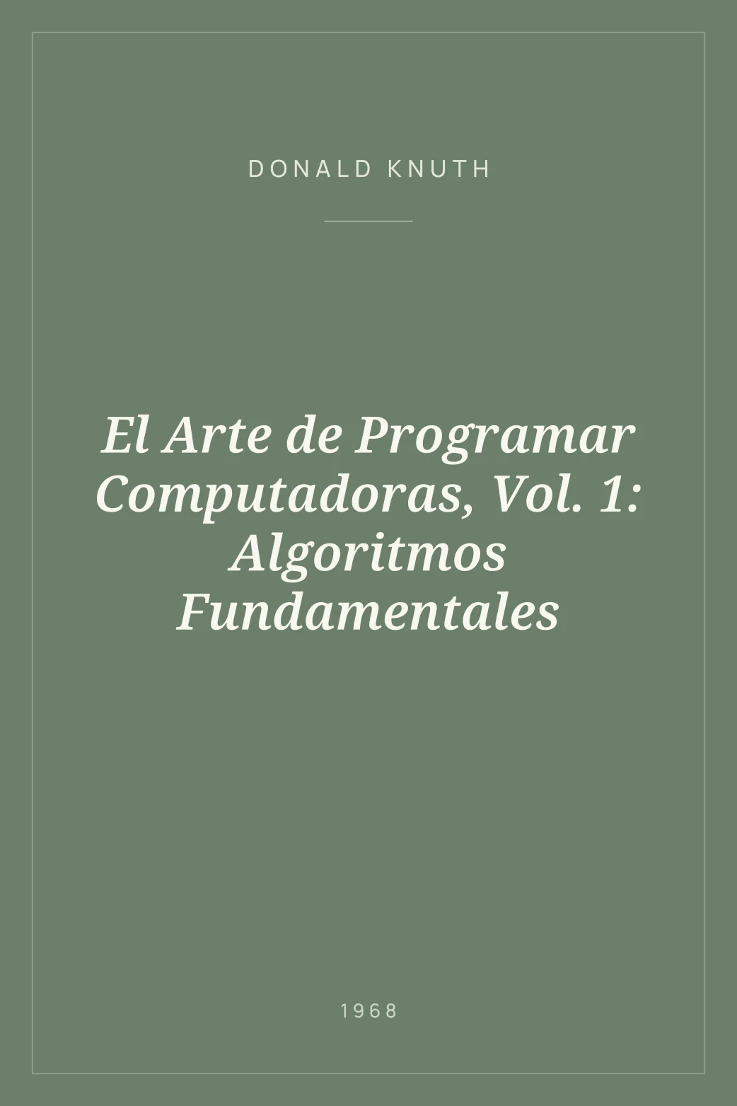 Portada de El Arte de Programar Computadoras, Vol. 1: Algoritmos Fundamentales