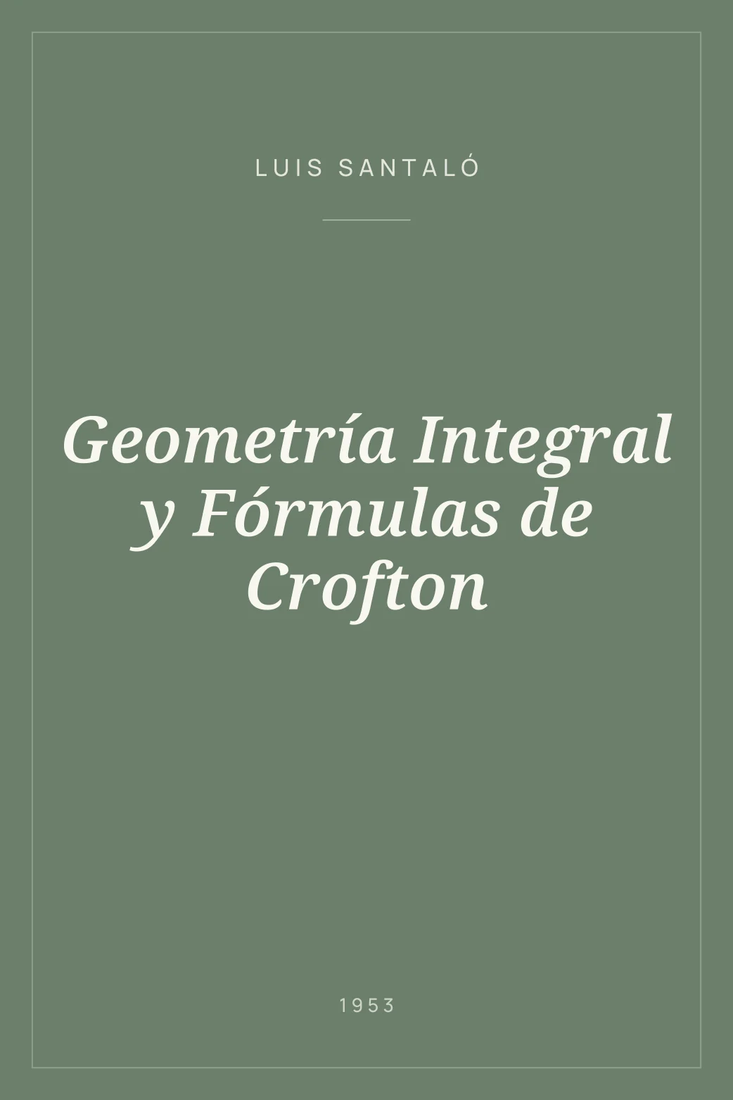 Portada de Geometría Integral y Fórmulas de Crofton