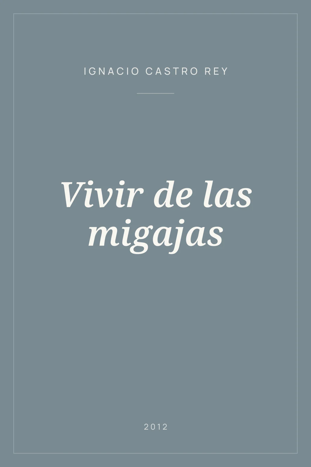 Portada de Vivir de las migajas