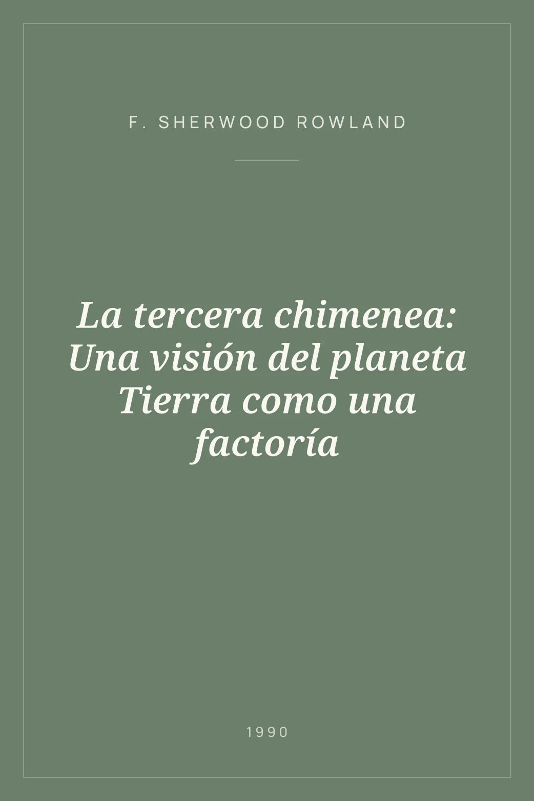 Portada de La tercera chimenea: Una visión del planeta Tierra como una factoría
