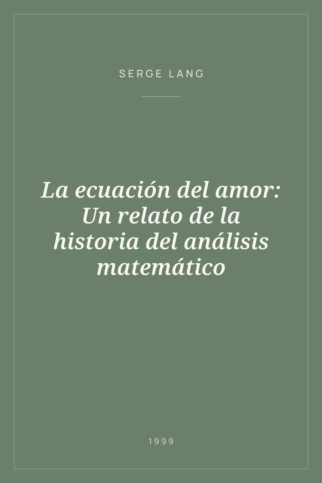 Portada de La ecuación del amor: Un relato de la historia del análisis matemático