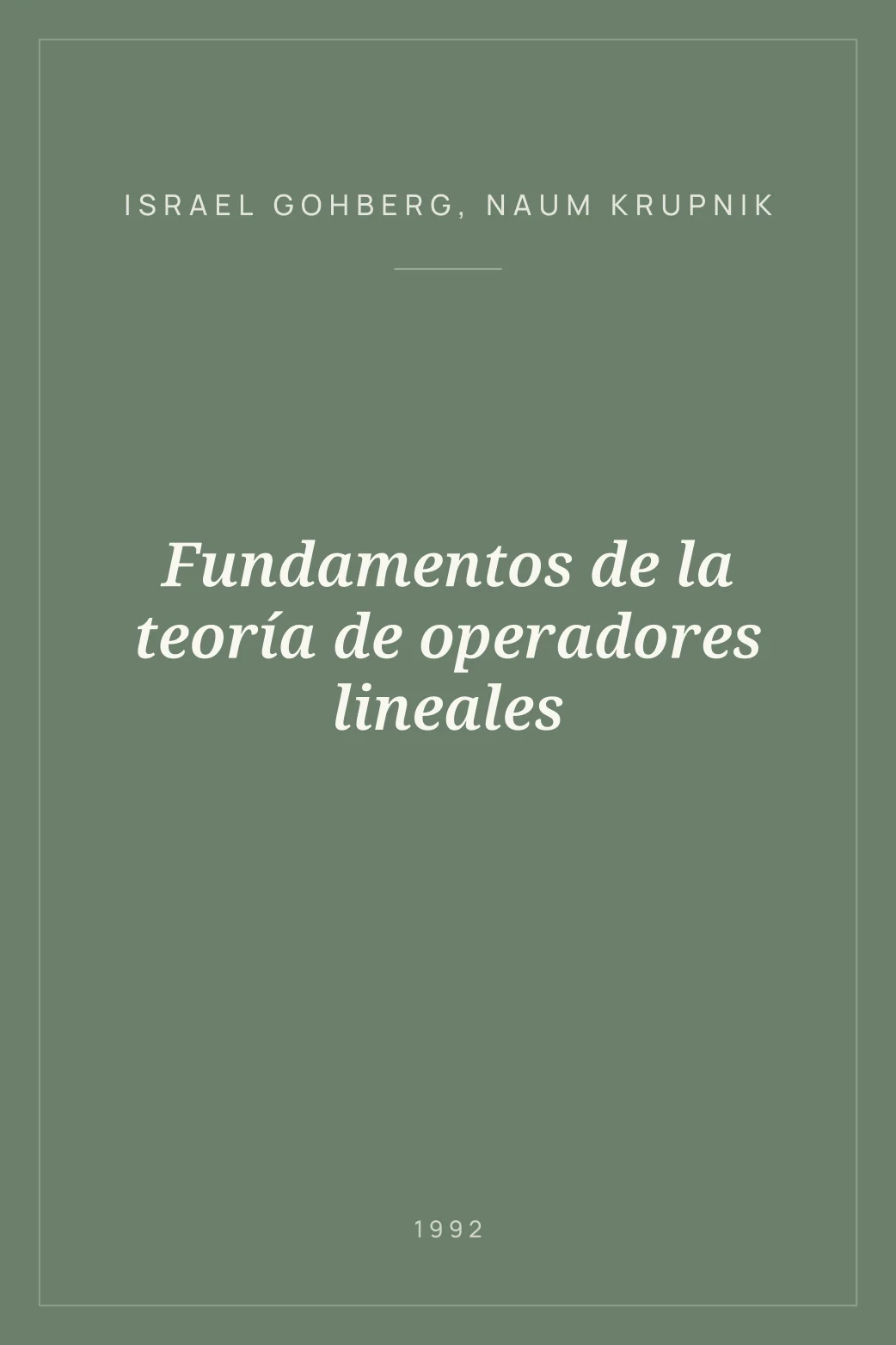 Portada de Fundamentos de la teoría de operadores lineales