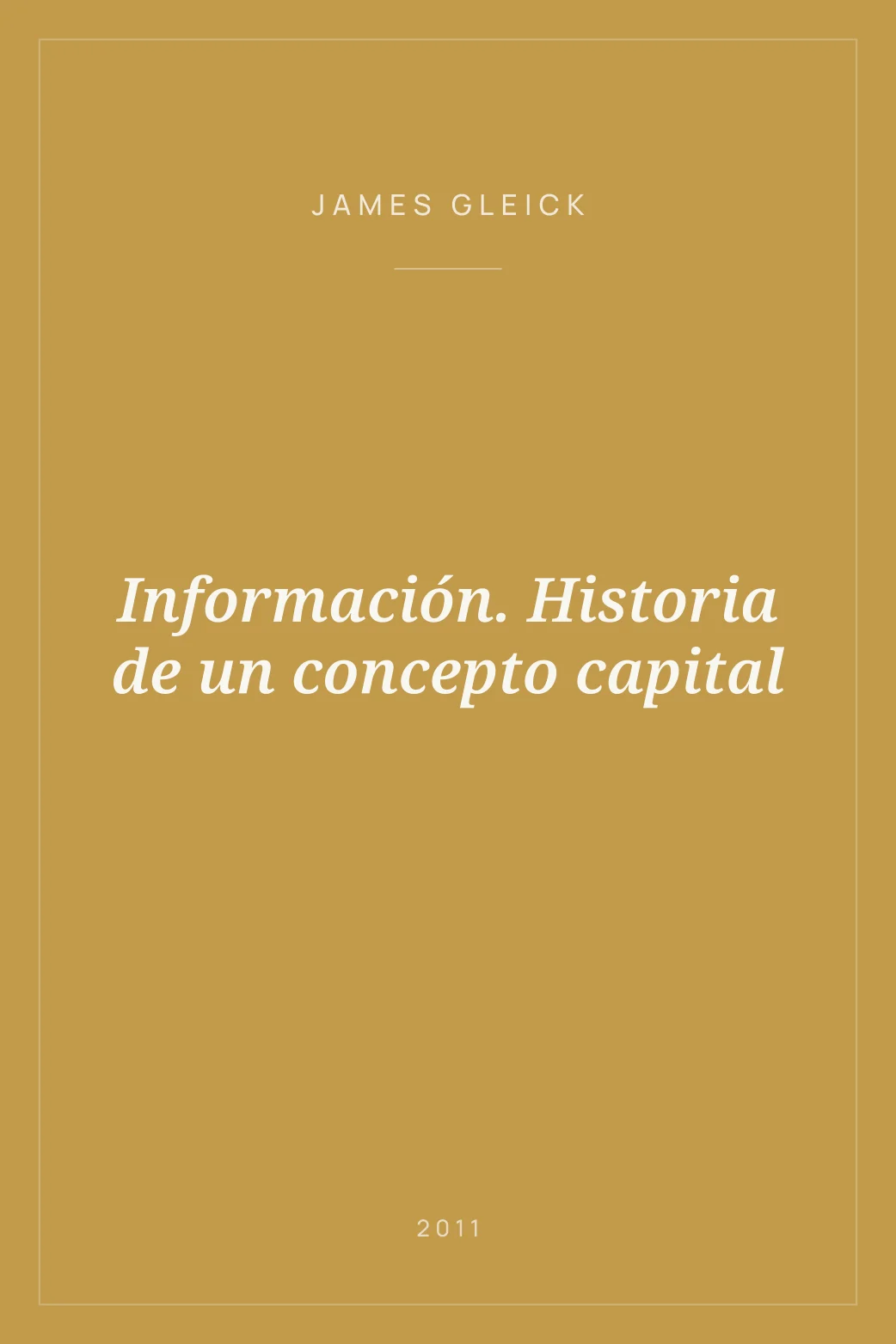 Portada de Información. Historia de un concepto capital