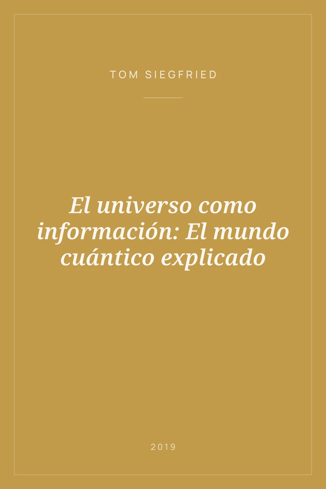 Portada de El universo como información: El mundo cuántico explicado