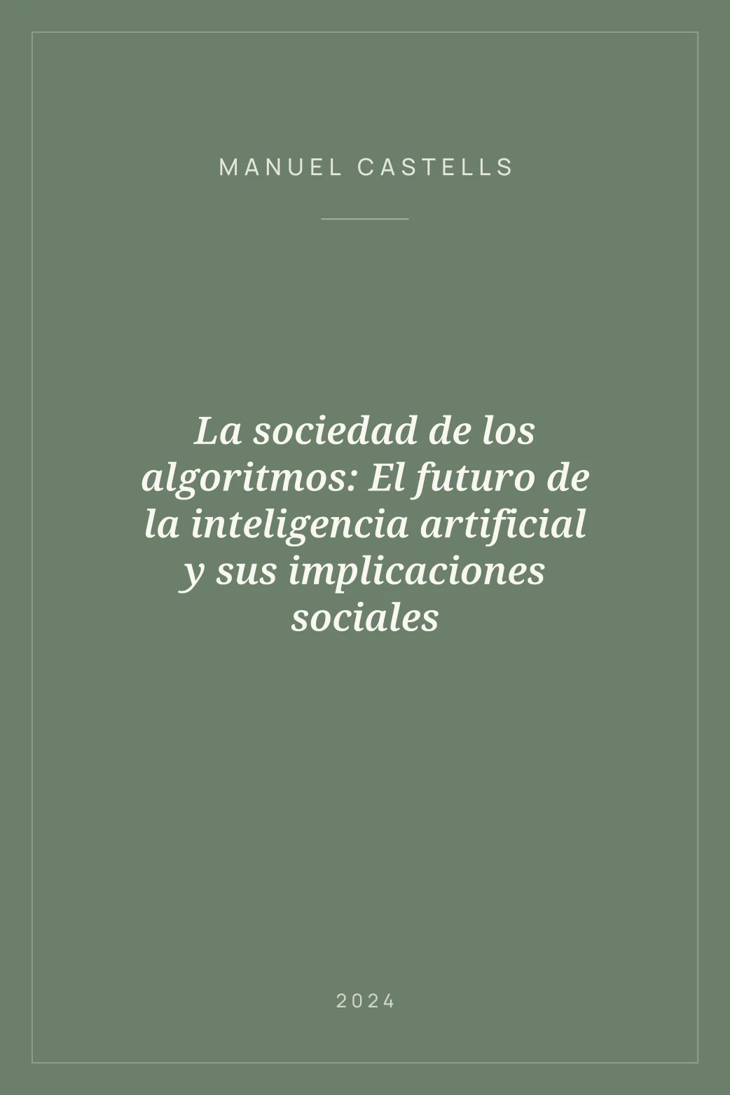 Portada de La sociedad de los algoritmos: El futuro de la inteligencia artificial y sus implicaciones sociales
