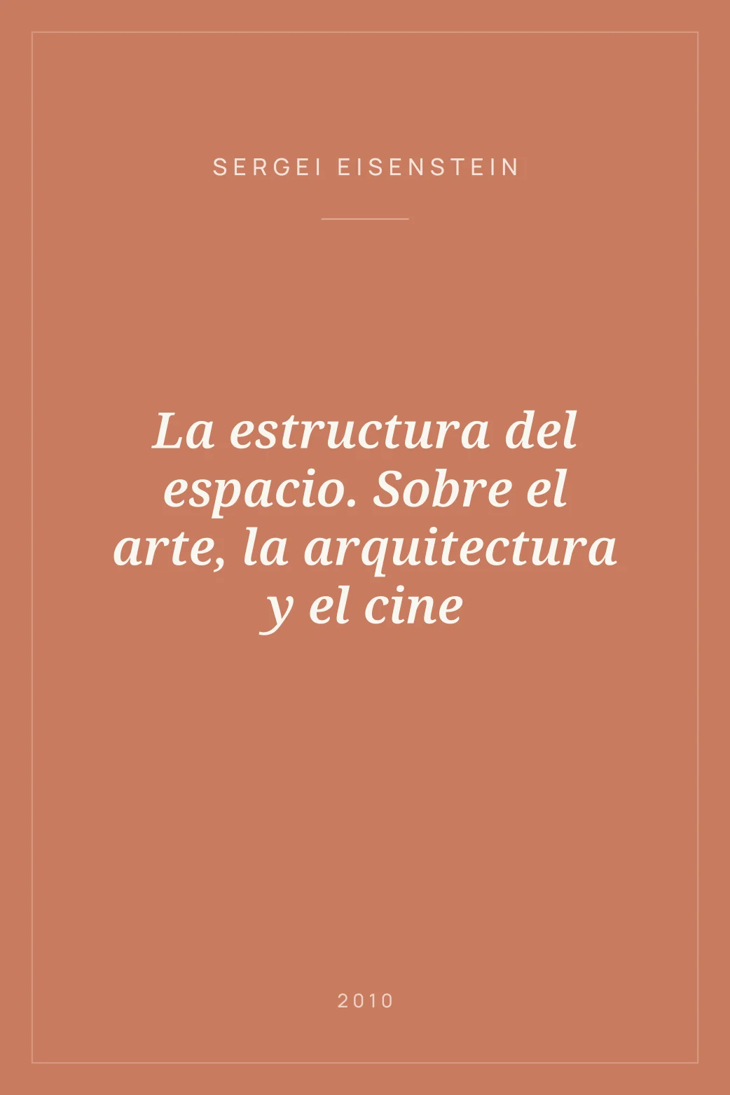 Portada de La estructura del espacio. Sobre el arte, la arquitectura y el cine
