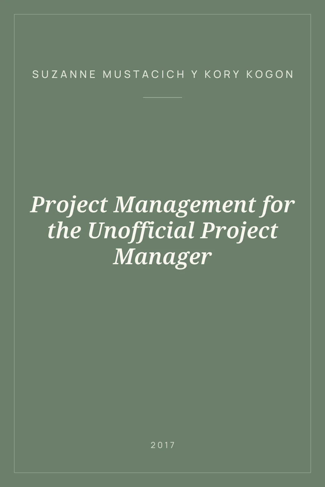 Portada de Project Management for the Unofficial Project Manager