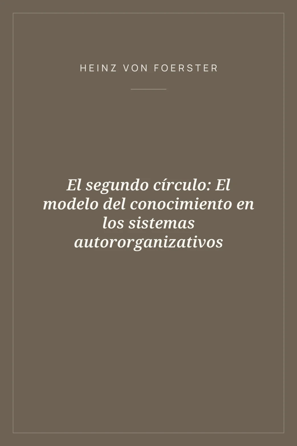 Portada de El segundo círculo: El modelo del conocimiento en los sistemas autororganizativos
