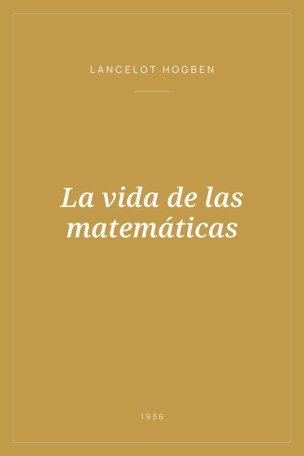 Portada de La vida de las matemáticas