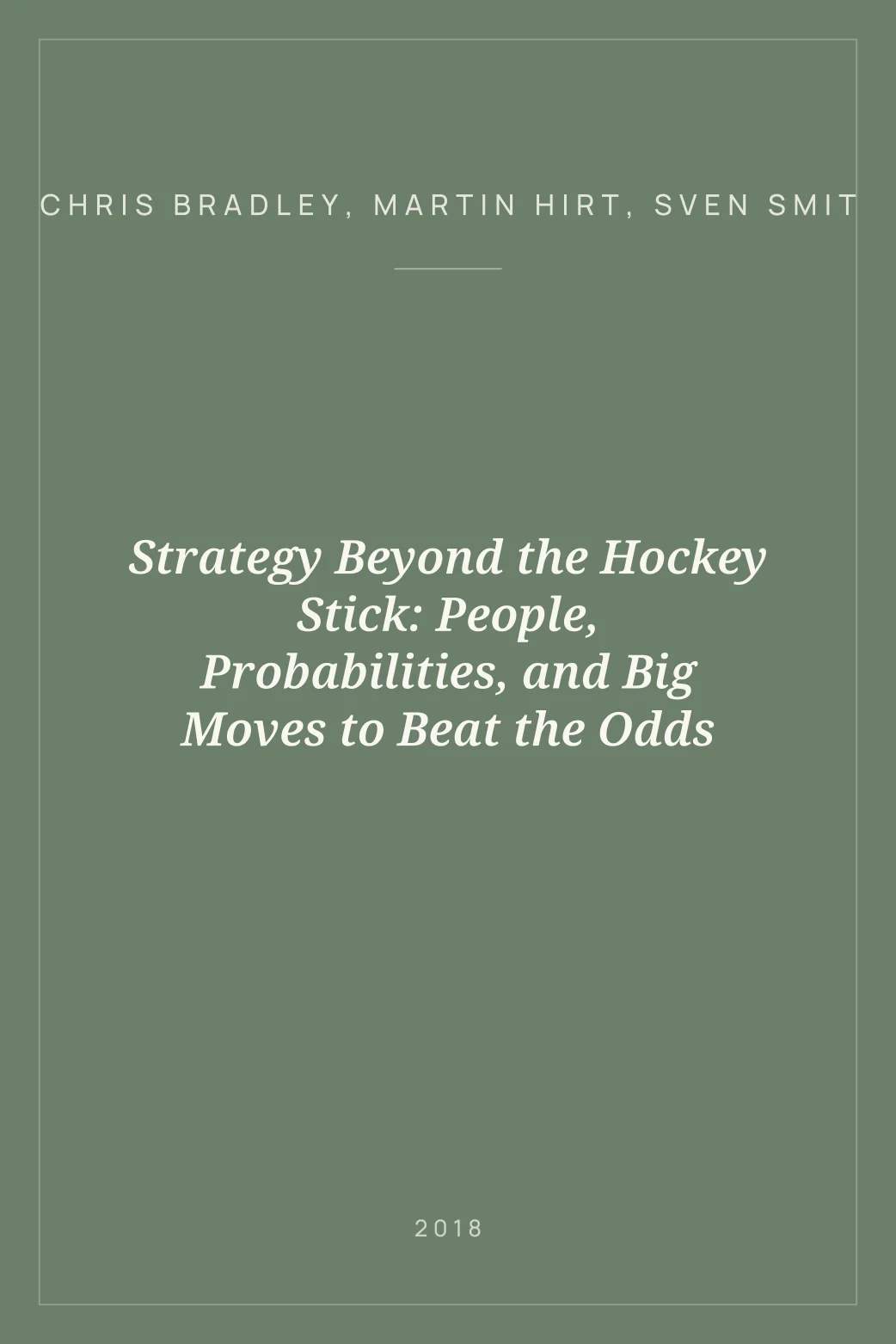 Portada de Strategy Beyond the Hockey Stick: People, Probabilities, and Big Moves to Beat the Odds