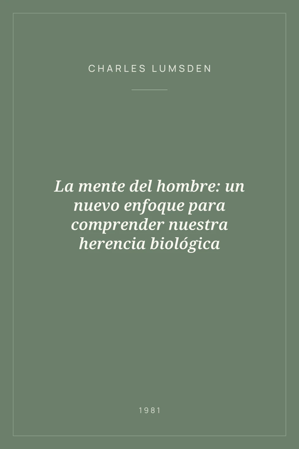 Portada de La mente del hombre: un nuevo enfoque para comprender nuestra herencia biológica