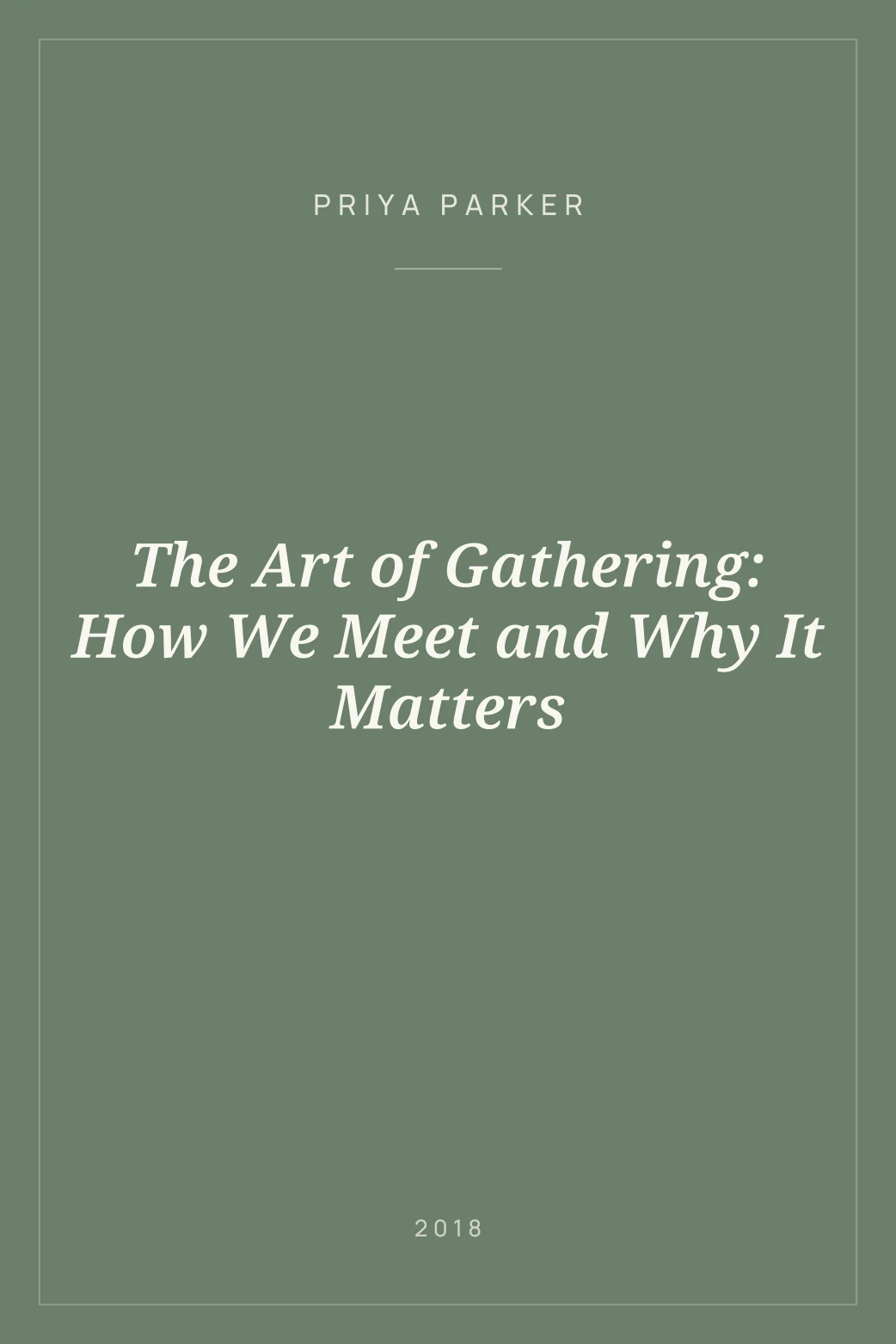 Portada de The Art of Gathering: How We Meet and Why It Matters