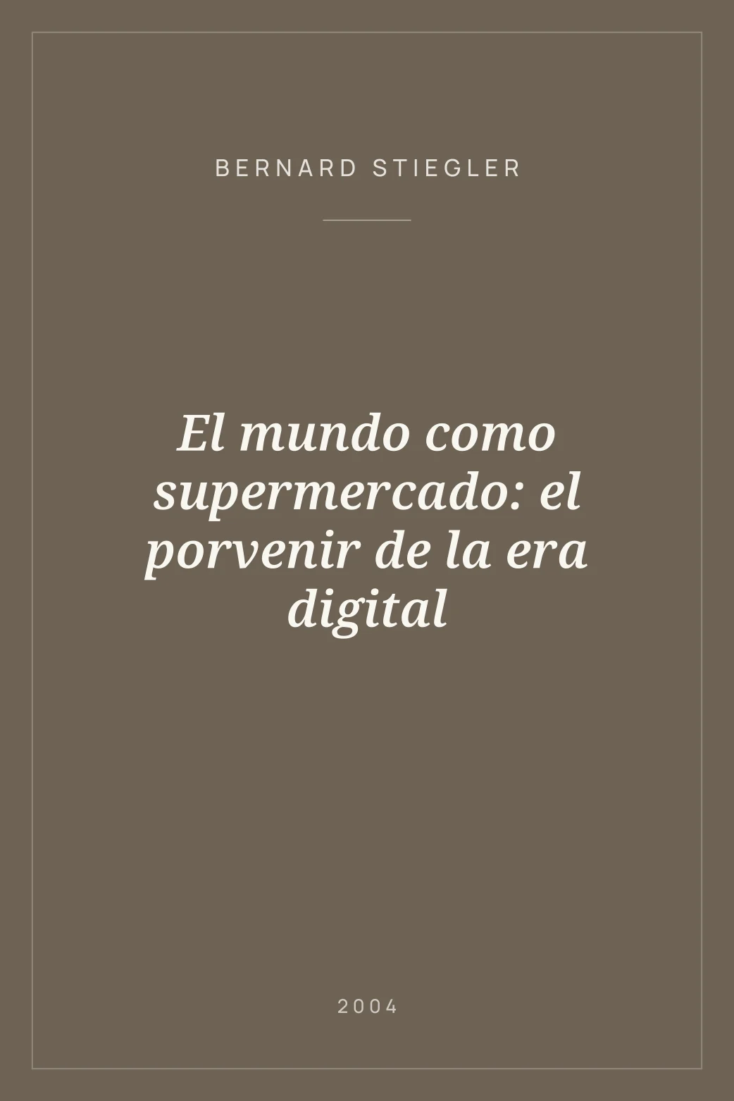 Portada de El mundo como supermercado: el porvenir de la era digital