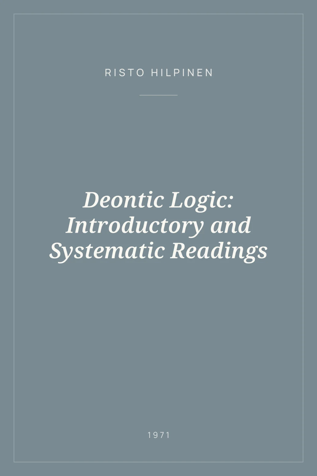 Portada de Deontic Logic: Introductory and Systematic Readings