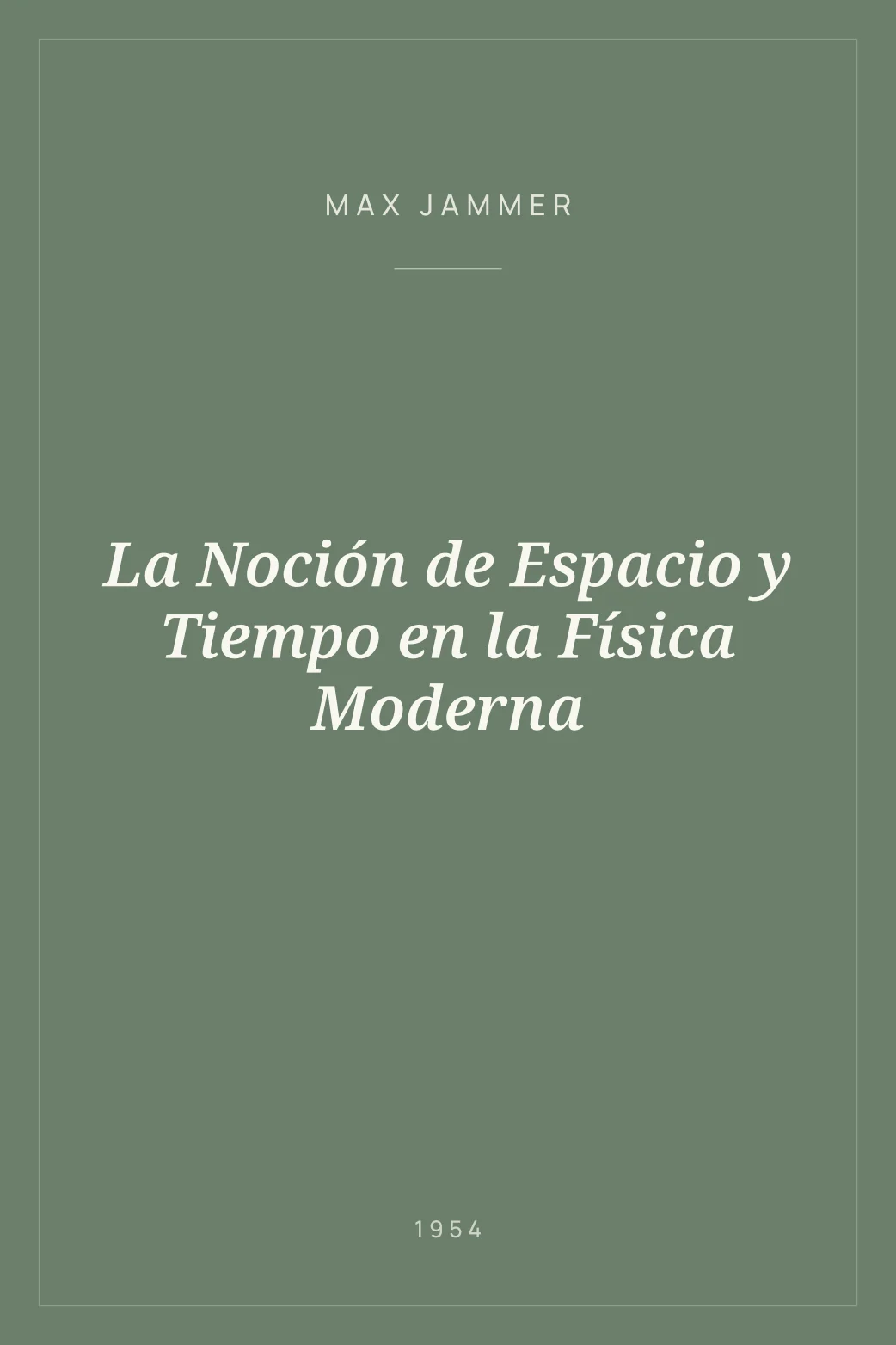 Portada de La Noción de Espacio y Tiempo en la Física Moderna