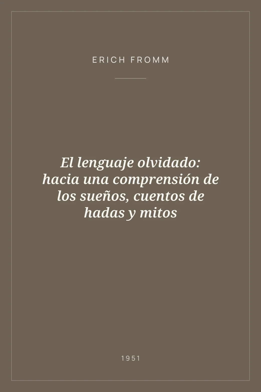 Portada de El lenguaje olvidado: hacia una comprensión de los sueños, cuentos de hadas y mitos