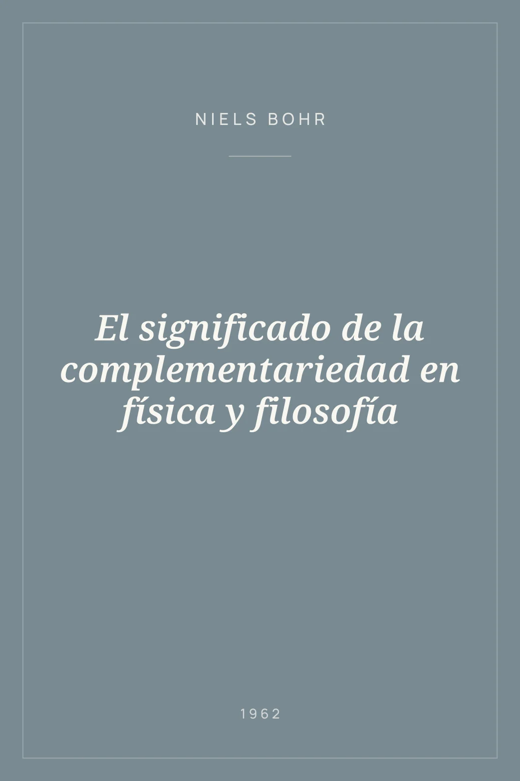 Portada de El significado de la complementariedad en física y filosofía