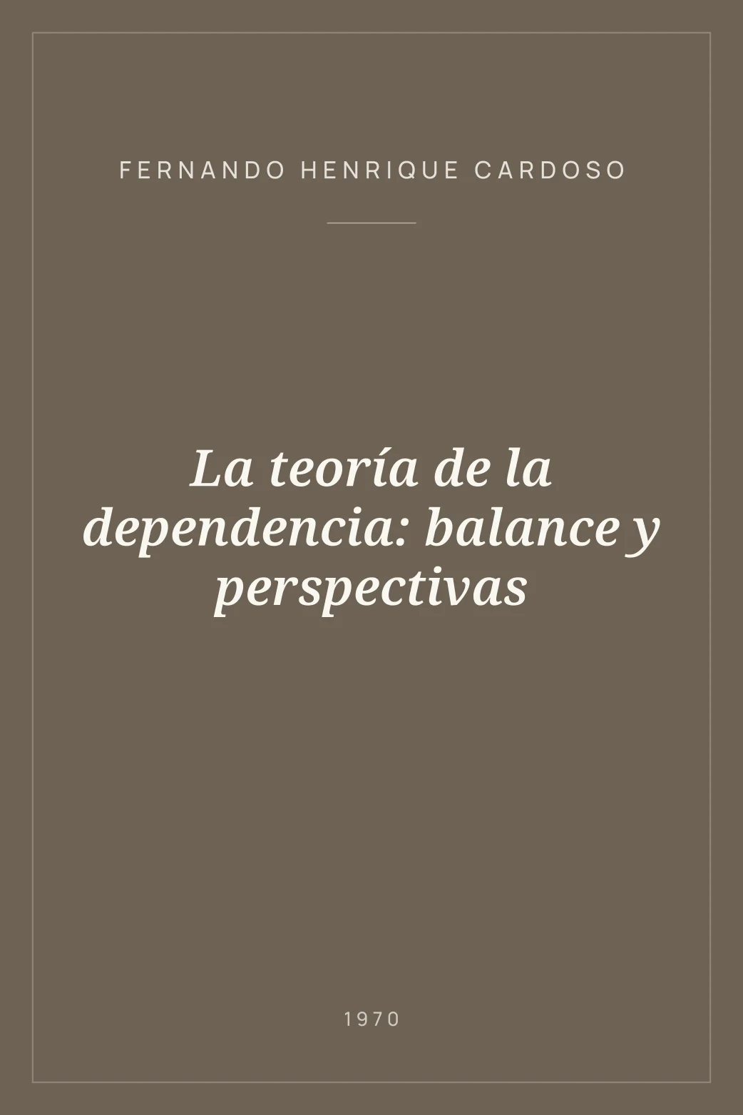 Portada de La teoría de la dependencia: balance y perspectivas