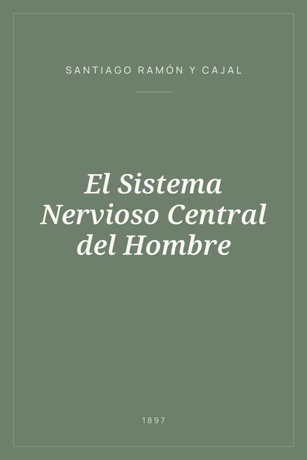 Portada de El Sistema Nervioso Central del Hombre