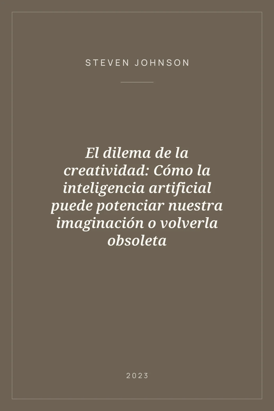 Portada de El dilema de la creatividad: Cómo la inteligencia artificial puede potenciar nuestra imaginación o volverla obsoleta