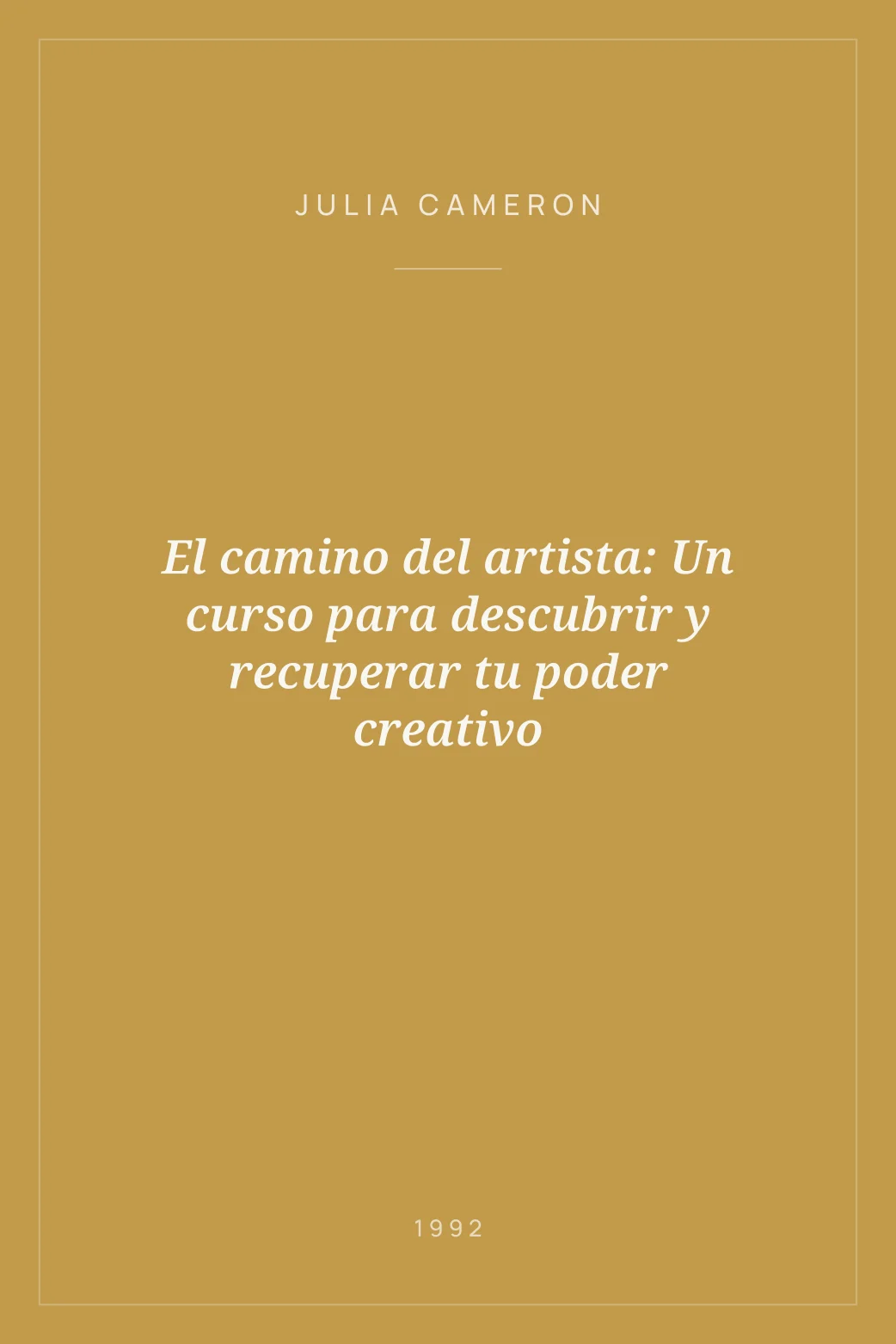 Portada de El camino del artista: Un curso para descubrir y recuperar tu poder creativo