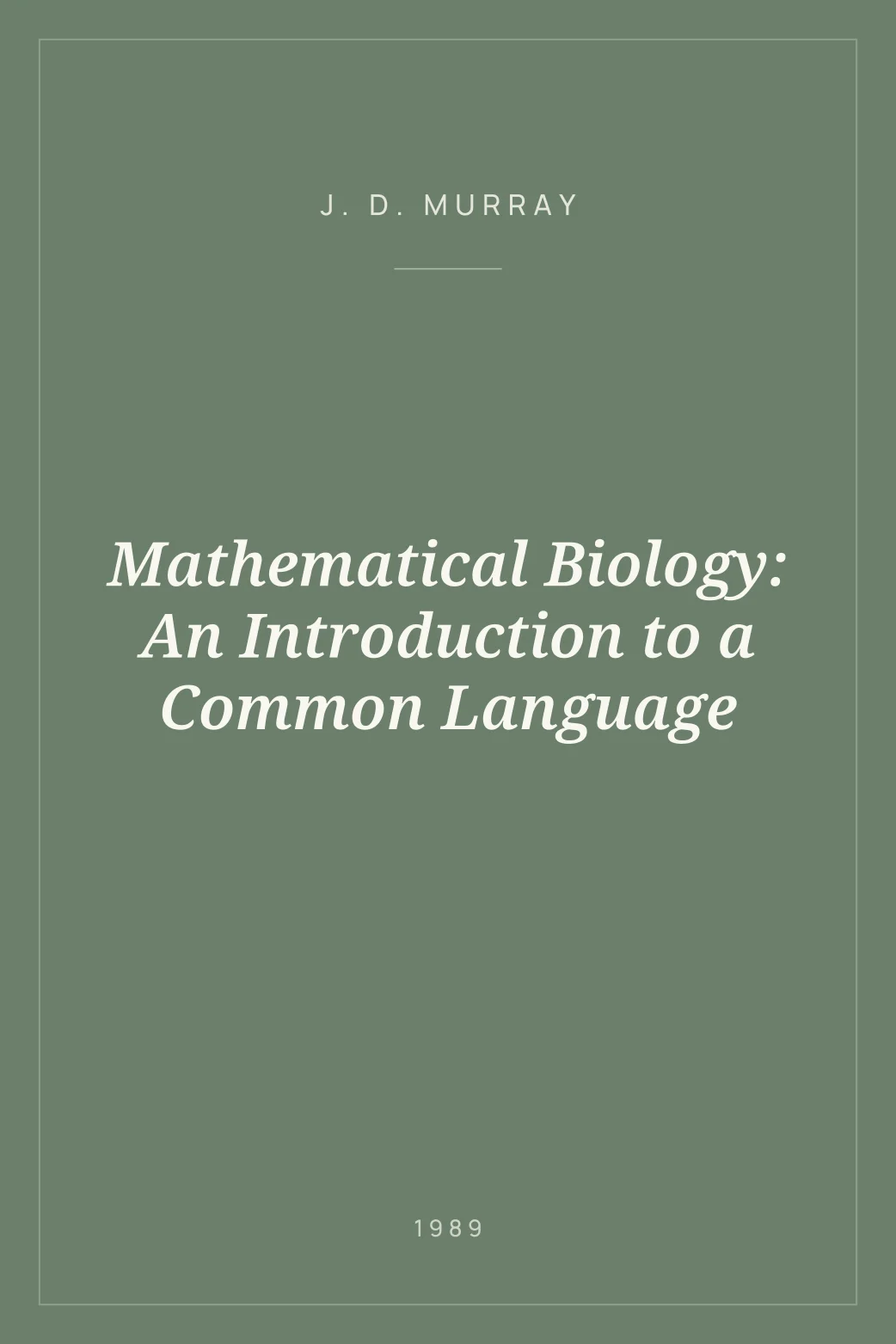 Portada de Mathematical Biology: An Introduction to a Common Language